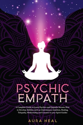 What Is a Psychic Empath and How to Develop Empath Abilities? - Psychic ...